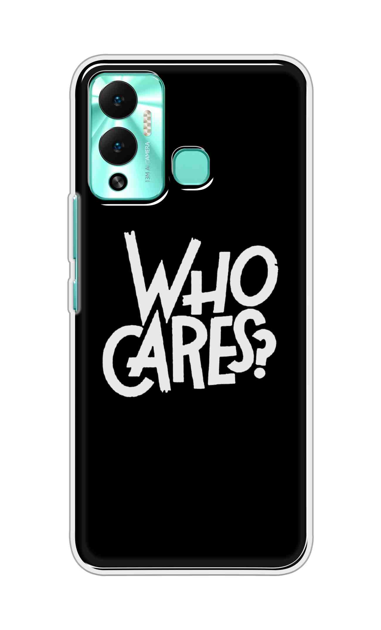 Printed TPU Back Cover For Infinix Hot 12 Play - Who Cares D11066