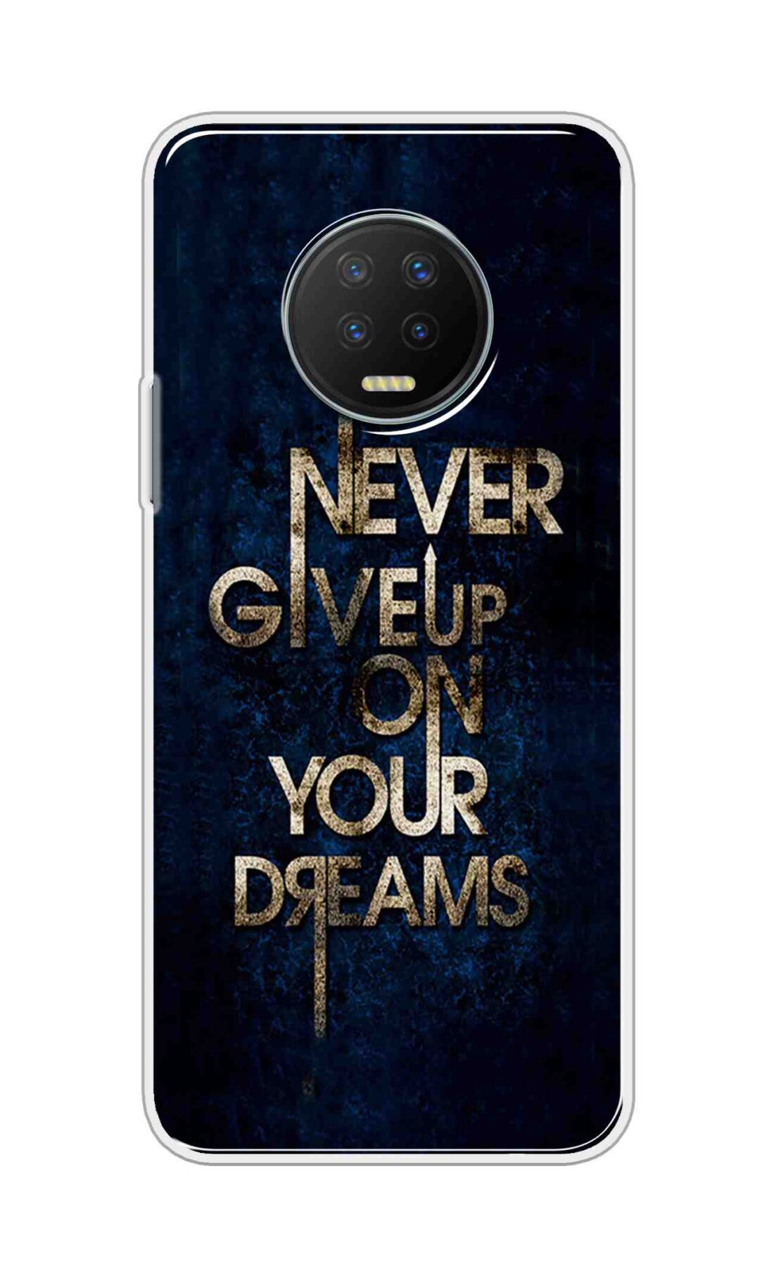 Printed TPU Back Cover For Infinix Note 7 - Never Give Up On Your Dreams D12045