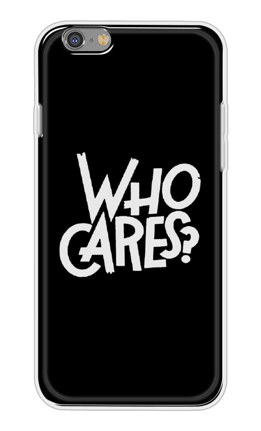 Coberta Back Cover For Apple iPhone 6s Back Cover Stylish Case - Who Cares Texts in Black Design D11066