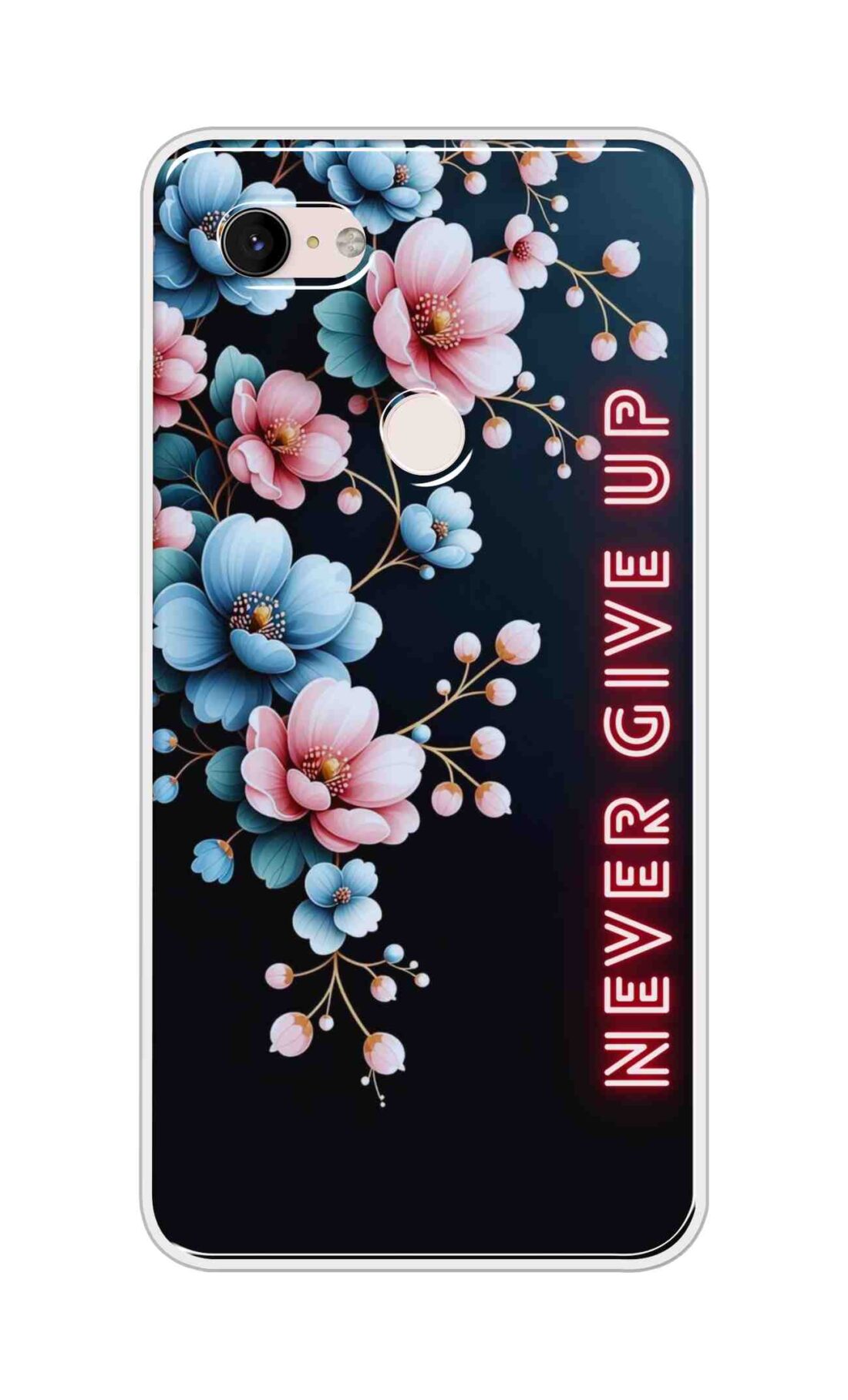 Coberta Back Cover For Google Pixel 3 XL Back Cover Stylish Case - Never Give Up with Flowers Design D16500