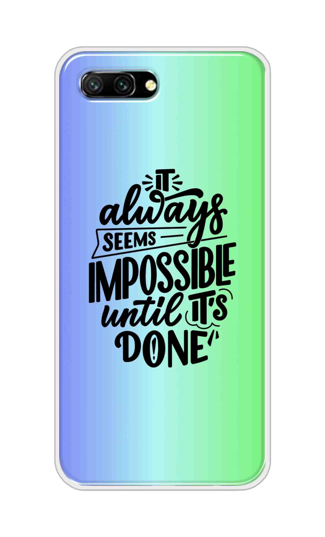 Coberta Back Cover For Huawei Honor 10 Back Cover Stylish Case - It Always Seems Impossible Until Its Done in Green and Blue Design D16502