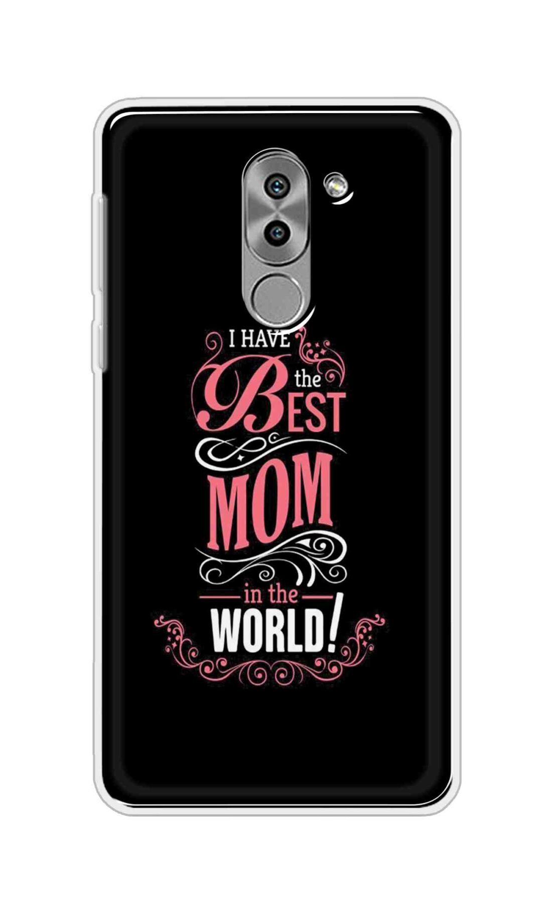 Coberta Back Cover For Huawei Honor 6X Back Cover Stylish Case - I Have the Best Mom in the World in Black Design D16497