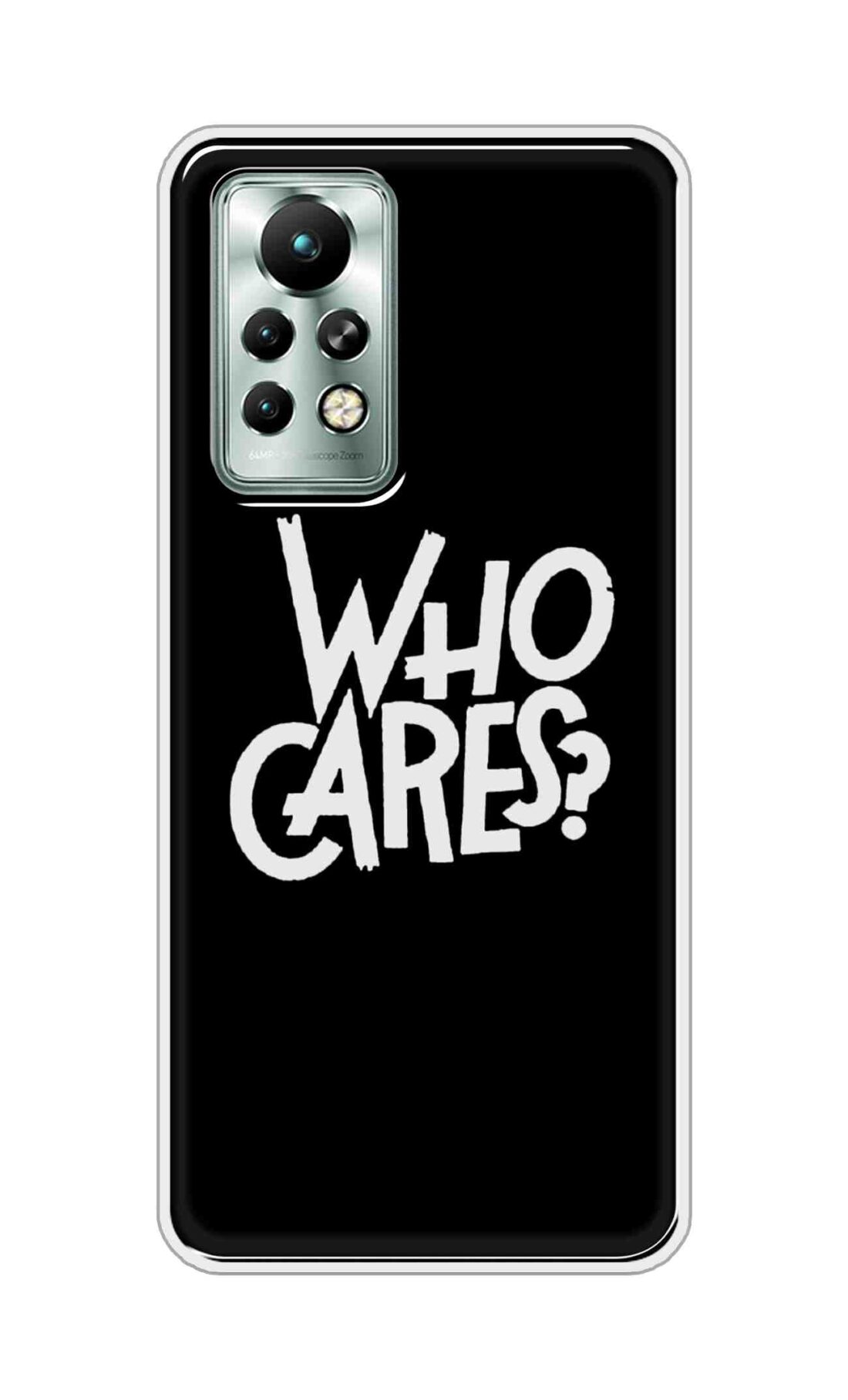 Coberta Back Cover For Infinix Note 11 Back Cover Stylish Case - Who Cares Texts in Black Design D11066