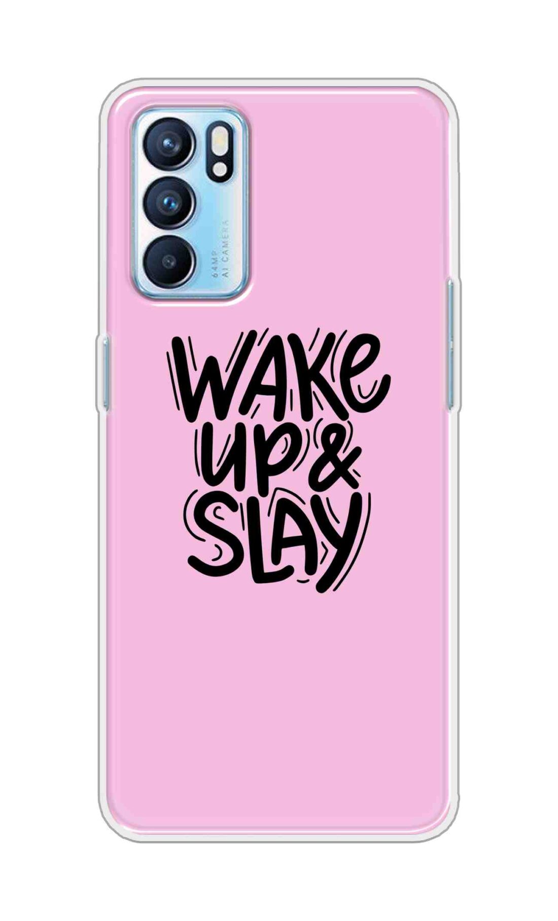 Coberta Back Cover For Oppo Reno6 5G Back Cover Stylish Case - Wake Up and Slay in Pink Design D16505
