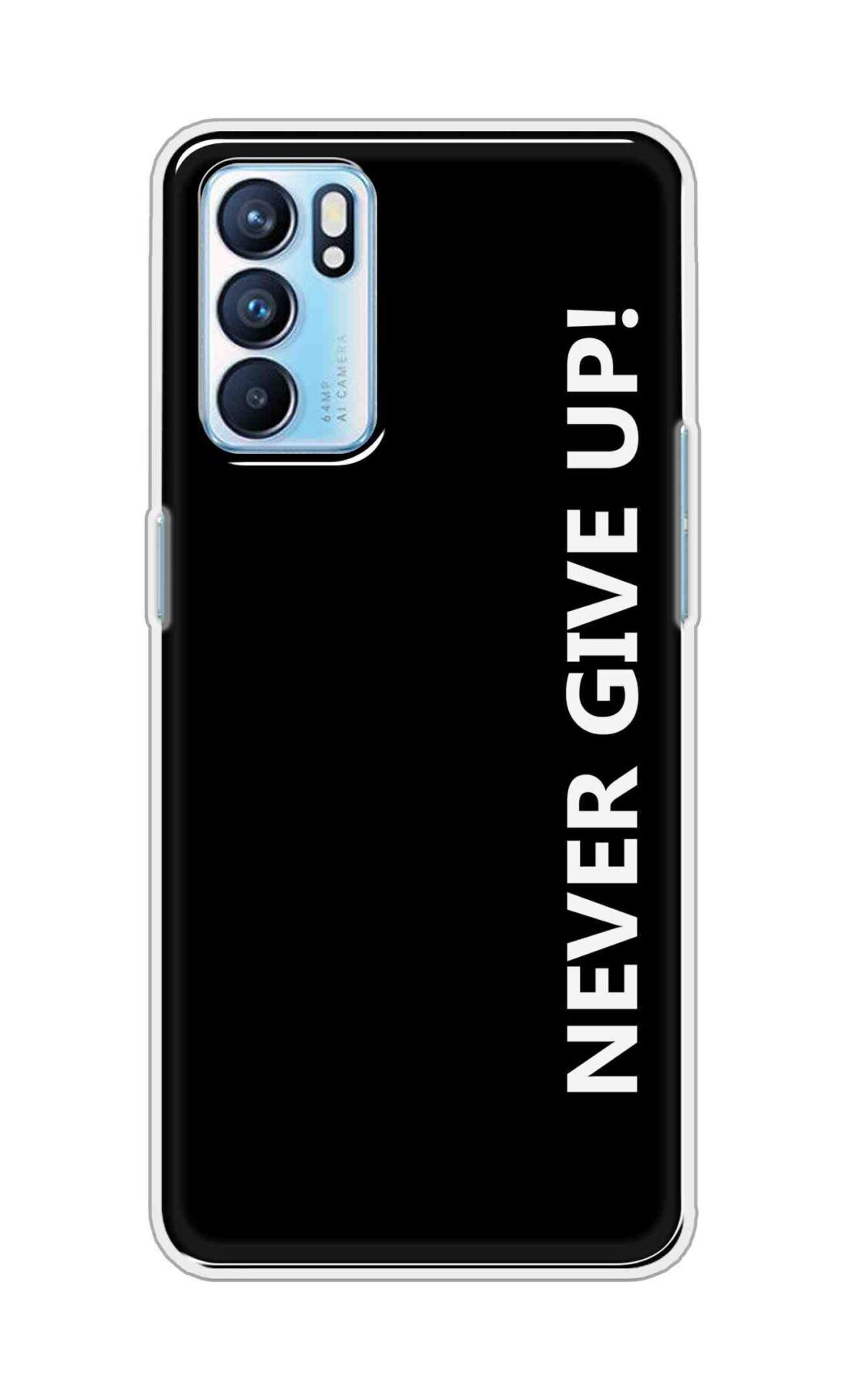 Coberta Back Cover For OPPO Reno6 5G Back Cover Stylish Case - Never Give Up in Black Design D16656