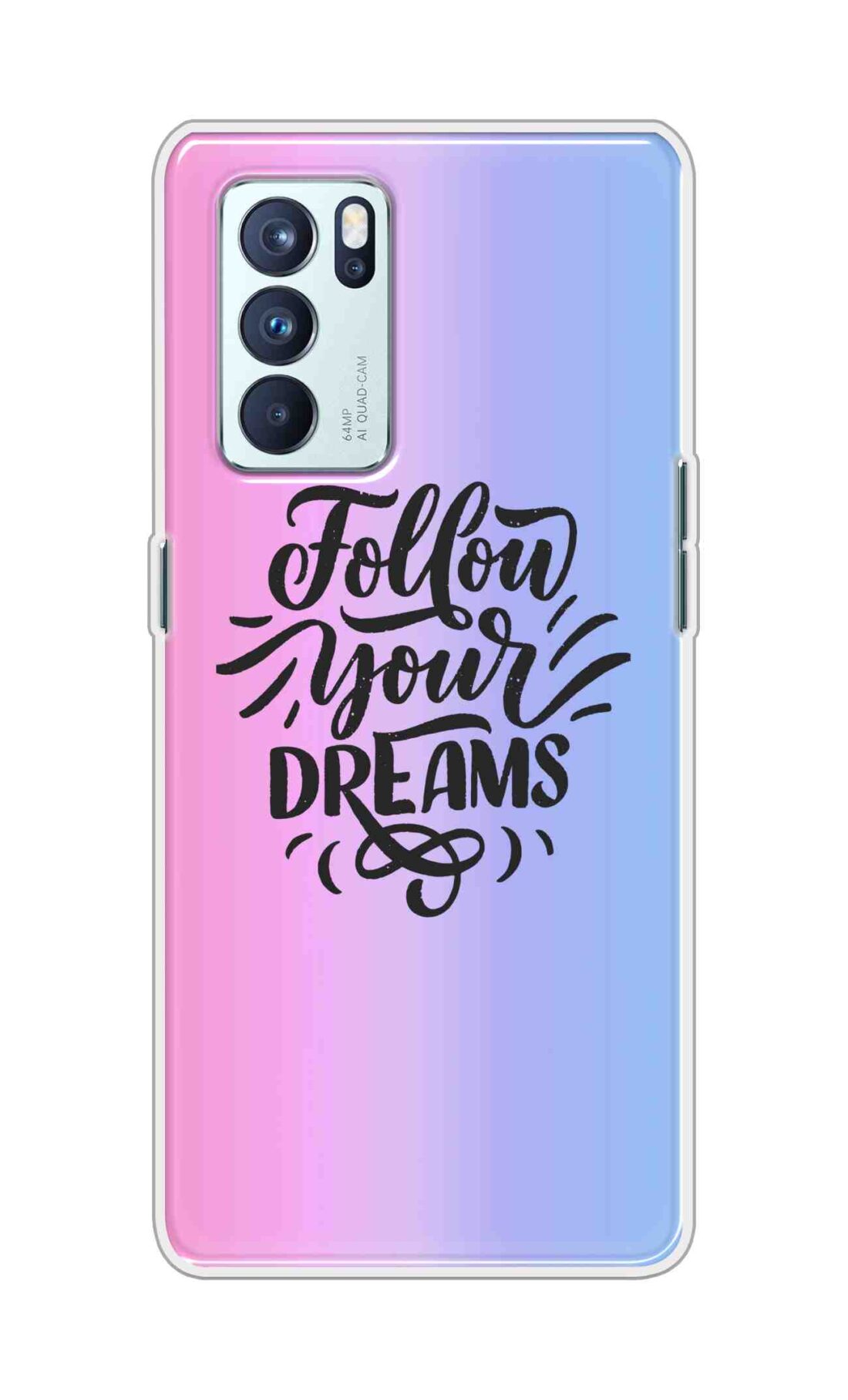 Coberta Back Cover For Oppo Reno 6 Pro 5G Back Cover Stylish Case - Follow Your Dreams In Pink And Blue Design D16501