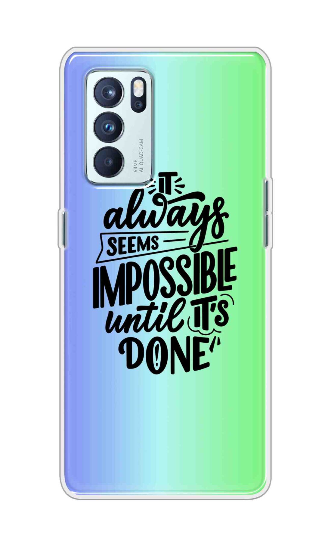 Coberta Back Cover For Oppo Reno 6 Pro 5G Back Cover Stylish Case - It Always Seems Impossible Until Its Done in Green and Blue Design D16502