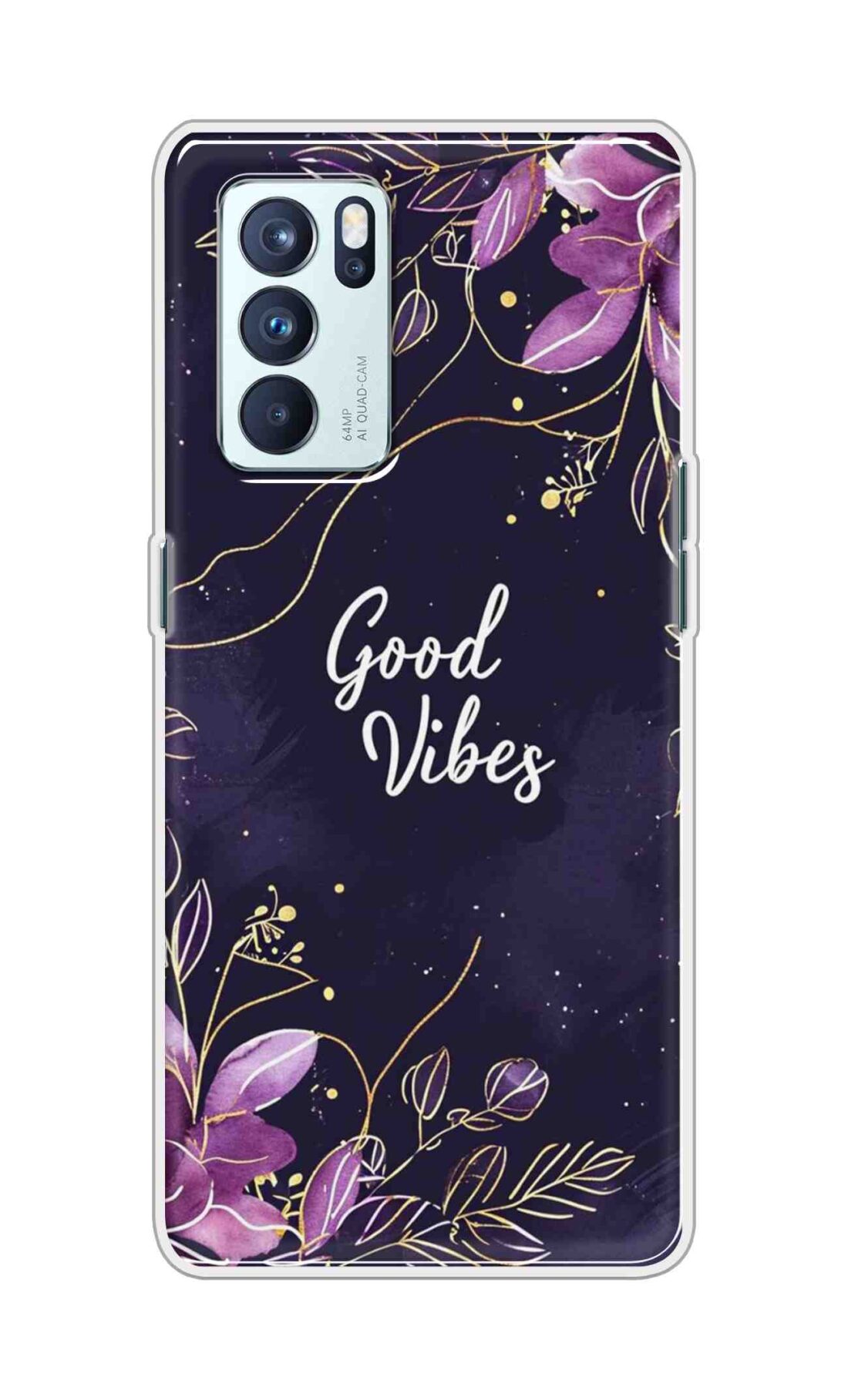 Coberta Back Cover For Oppo Reno 6 Pro 5G Back Cover Stylish Case - Good Vibes in Flowers Design D16517