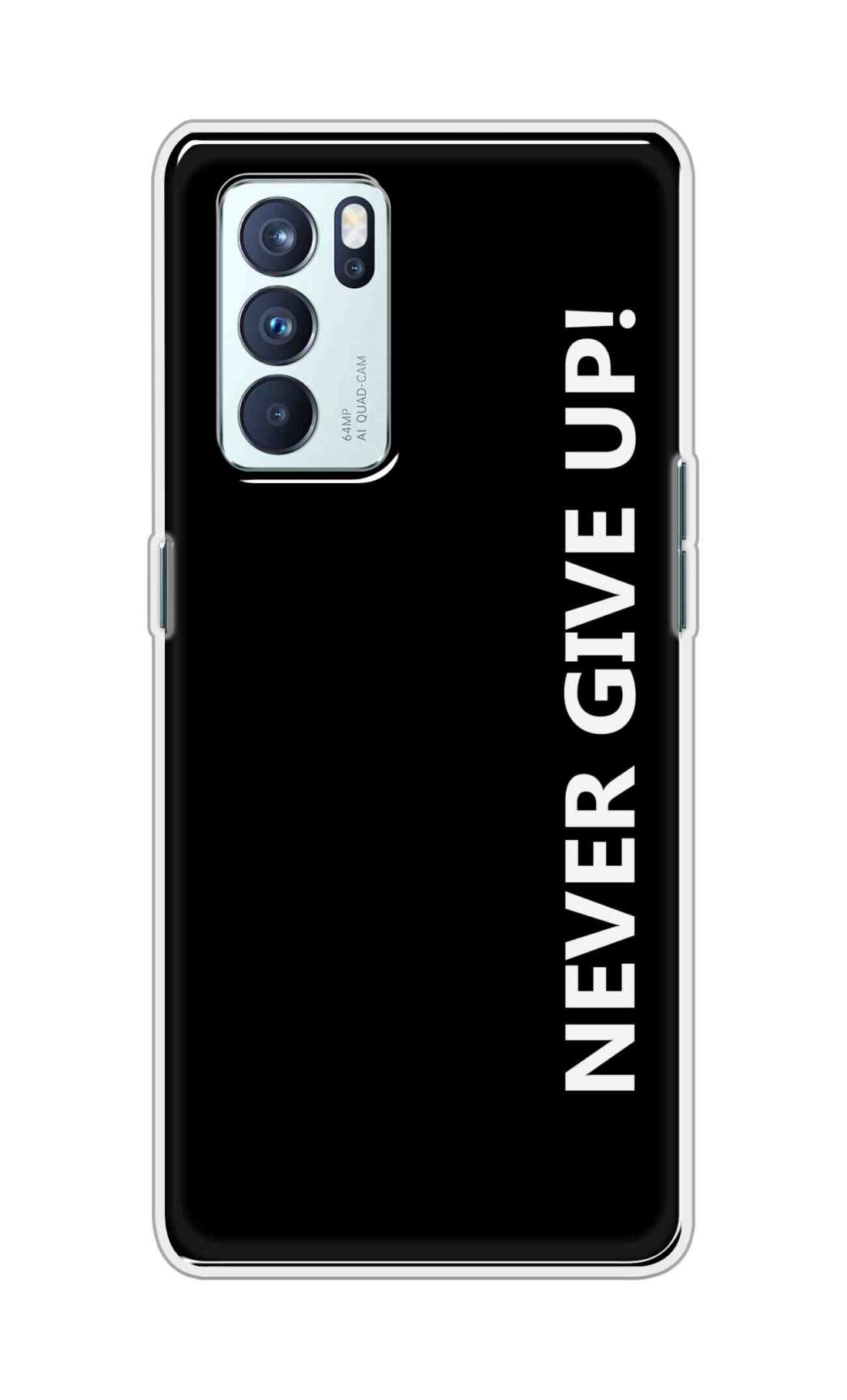 Coberta Back Cover For Oppo Reno 6 Pro 5G Back Cover Stylish Case - Never Give Up in Black Design D16656