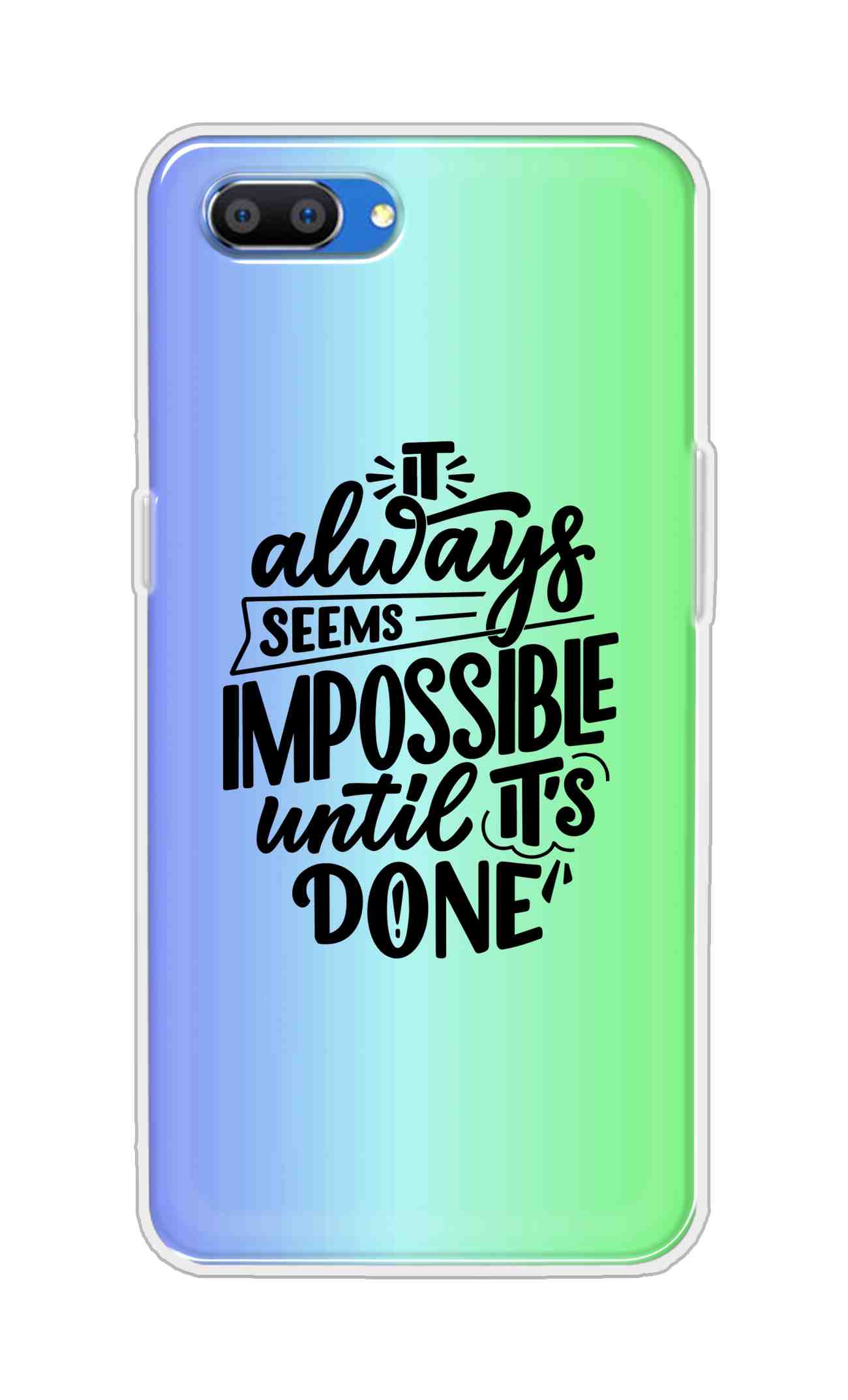 Coberta Back Cover For Oppo Realme C1 Back Cover Stylish Case - It Always Seems Impossible Until Its Done in Green and Blue Design D16502