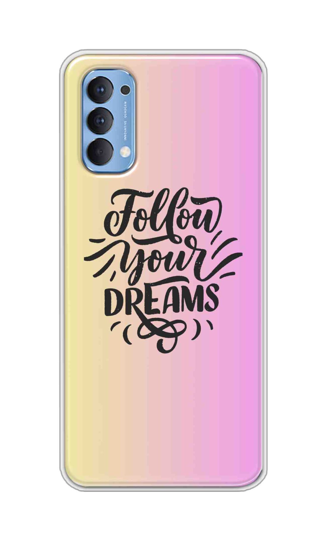 Coberta Back Cover For Oppo Reno 4 Back Cover Stylish Case - Follow Your Dreams In Pink And Yellow Design D16499