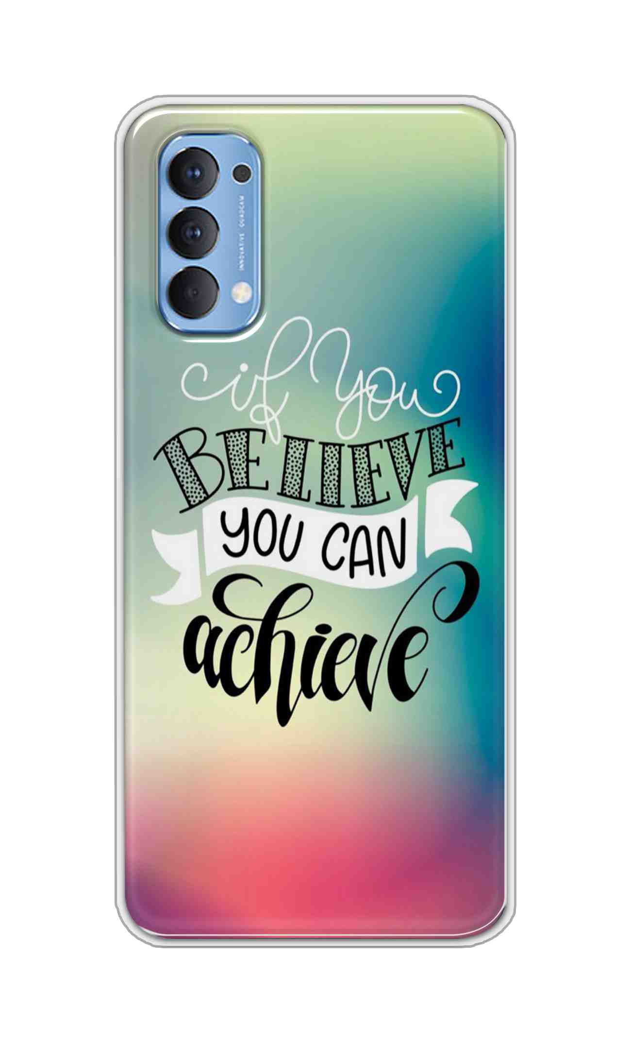 Coberta Back Cover For Oppo Reno 4 Back Cover Stylish Case - If You Believe You Can Achieve Text Design D16554