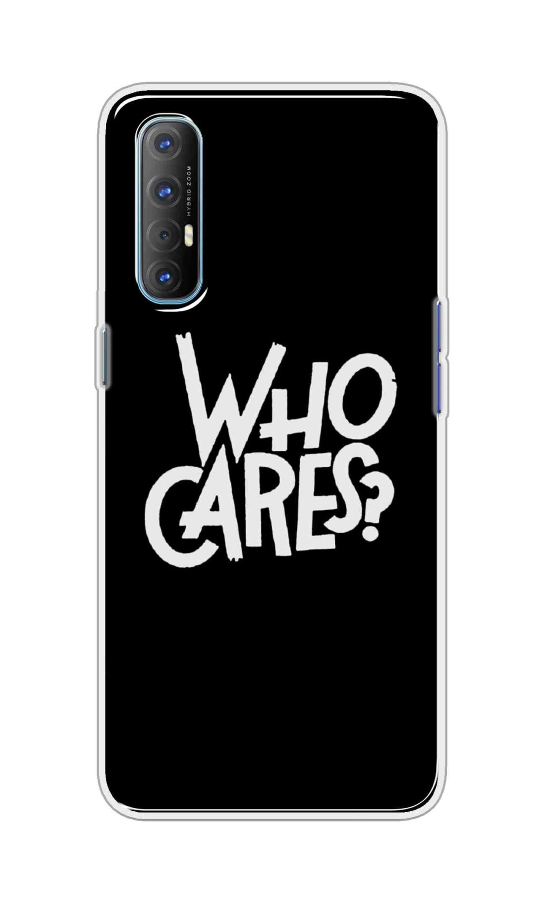 Coberta Back Cover For Oppo Reno 4 Pro Back Cover Stylish Case - Who Cares Texts in Black Design D11066