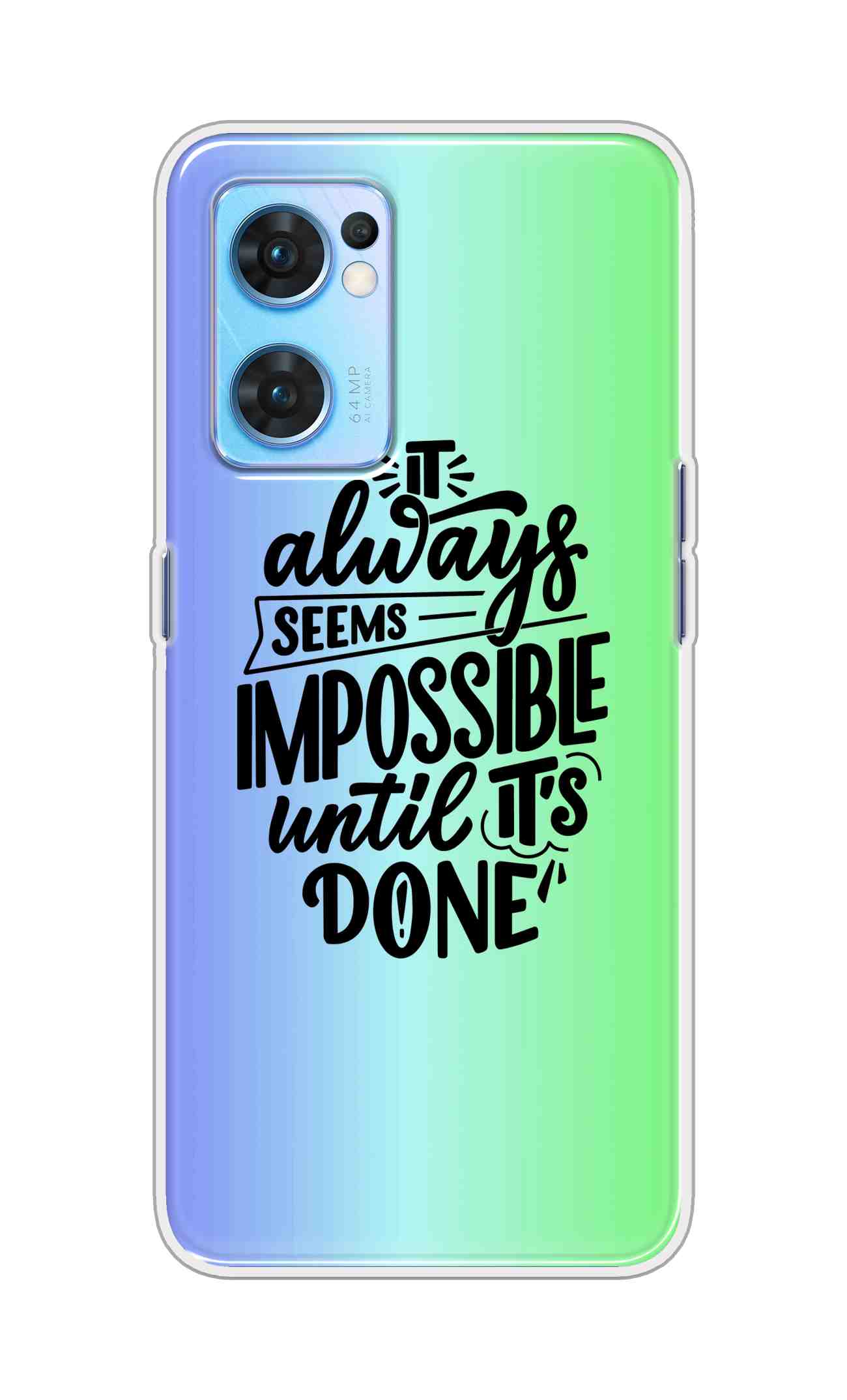 Coberta Back Cover For Oppo Reno 7 5G Back Cover Stylish Case - It Always Seems Impossible Until Its Done in Green and Blue Design D16502