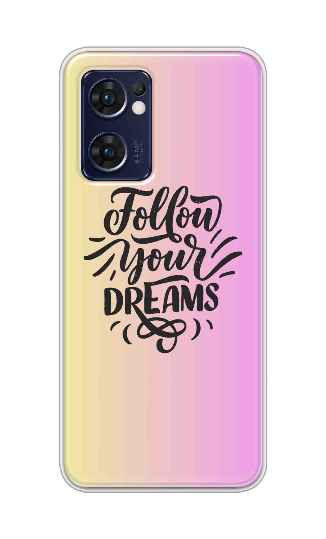 Coberta Back Cover For Oppo Reno 7 5G Back Cover Stylish Case - Follow Your Dreams In Pink And Yellow Design D16499
