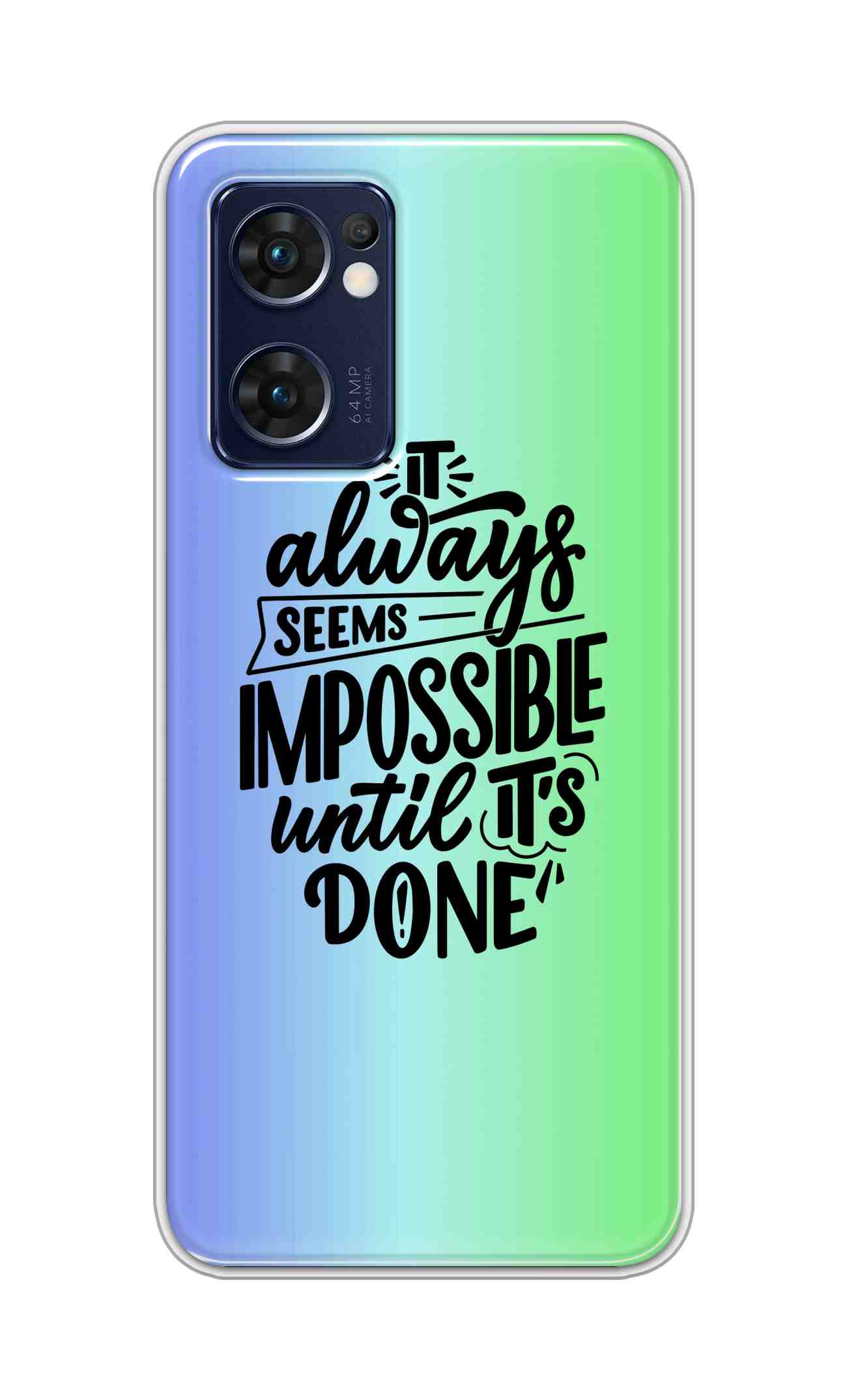 Coberta Back Cover For Oppo Reno 7 5G Back Cover Stylish Case - It Always Seems Impossible Until Its Done in Green and Blue Design D16502