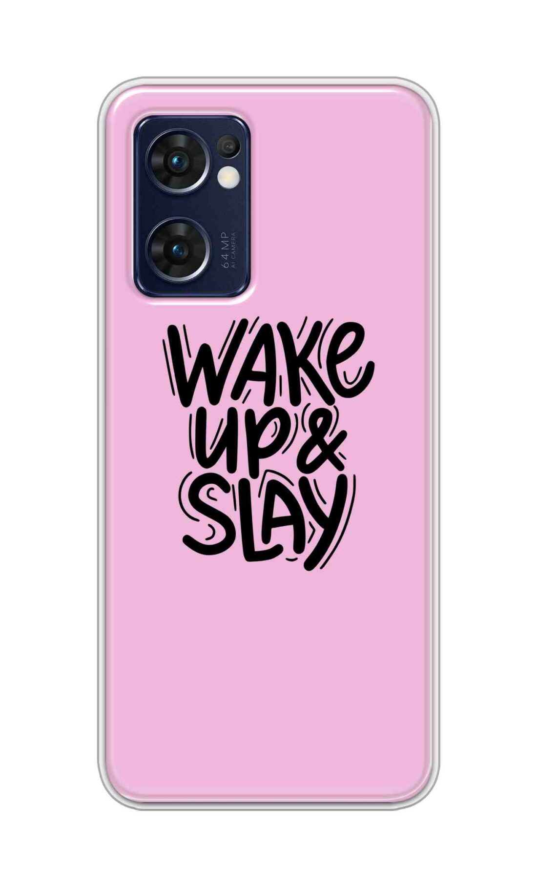 Coberta Back Cover For Oppo Reno 7 5G Back Cover Stylish Case - Wake Up and Slay in Pink Design D16505