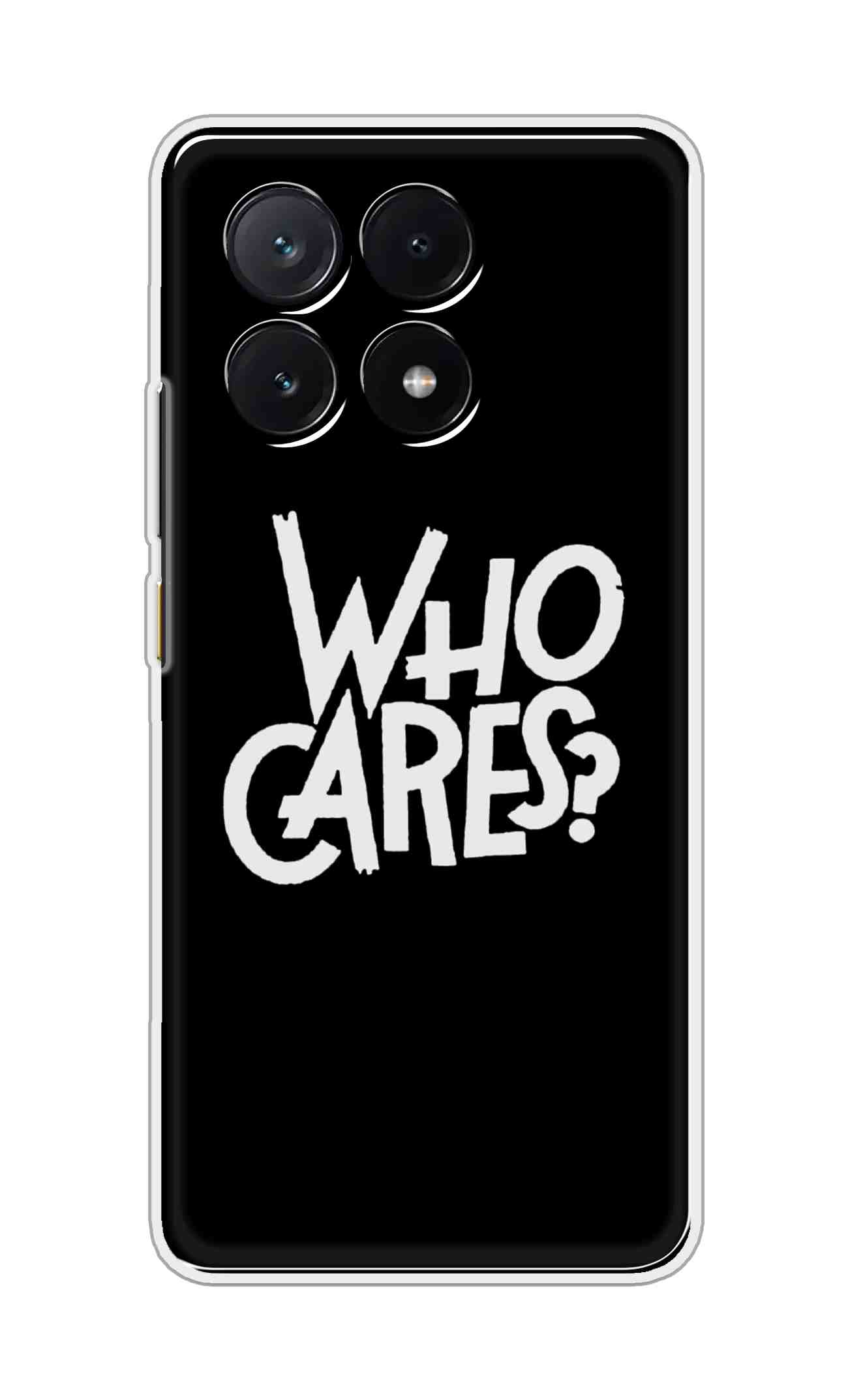 Coberta Back Cover For POCO X6 Pro 5G Back Cover Stylish Case - Who Cares Texts in Black Design D11066