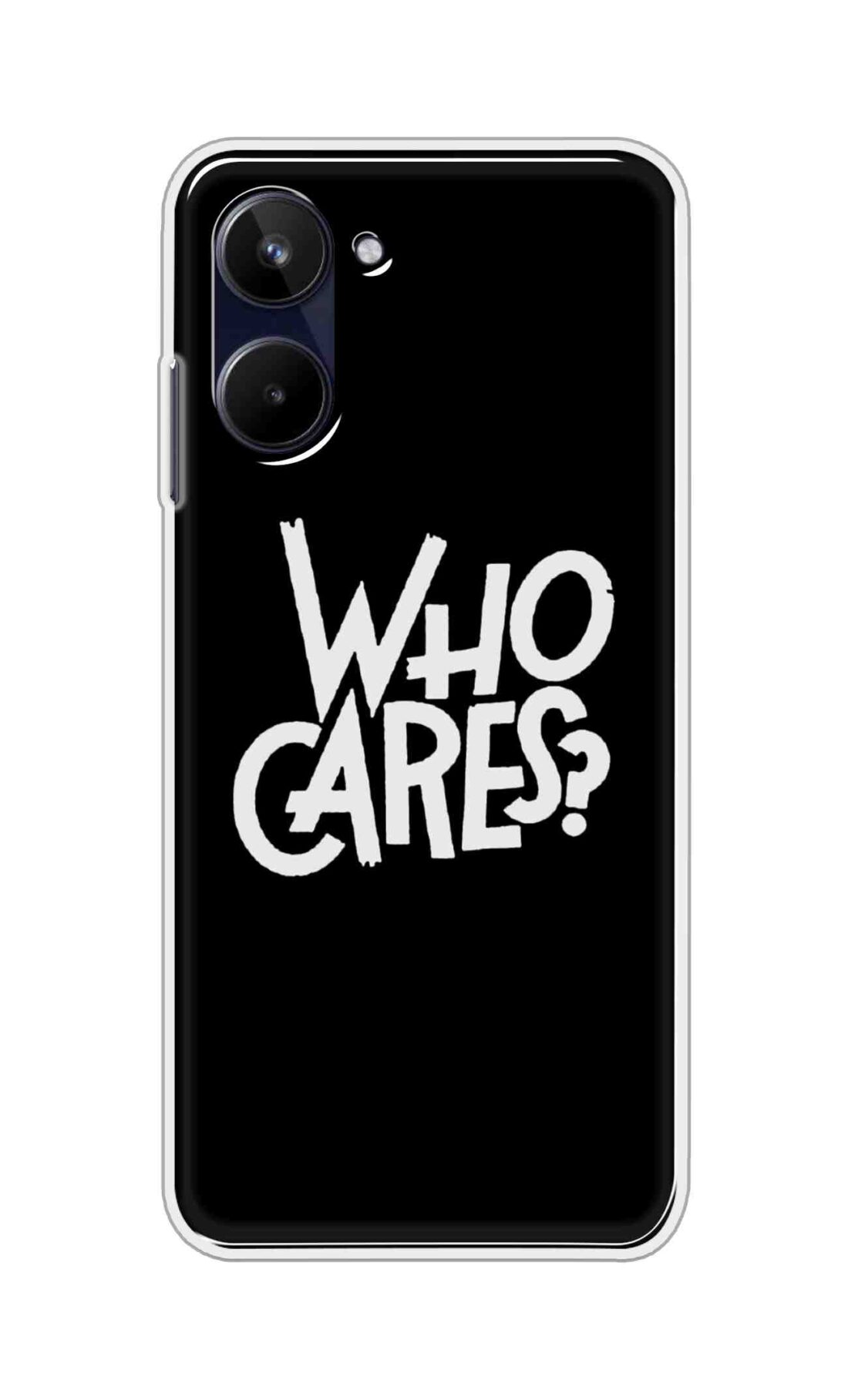 Coberta Back Cover For Realme 10 Back Cover Stylish Case - Who Cares Texts in Black Design D11066