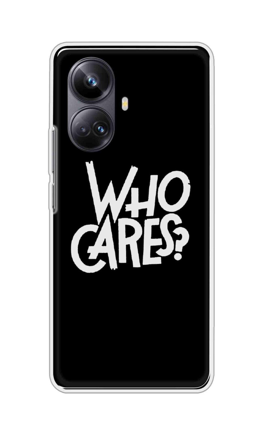 Coberta Back Cover For Realme 10 Pro Plus Back Cover Stylish Case - Who Cares Texts in Black Design D11066