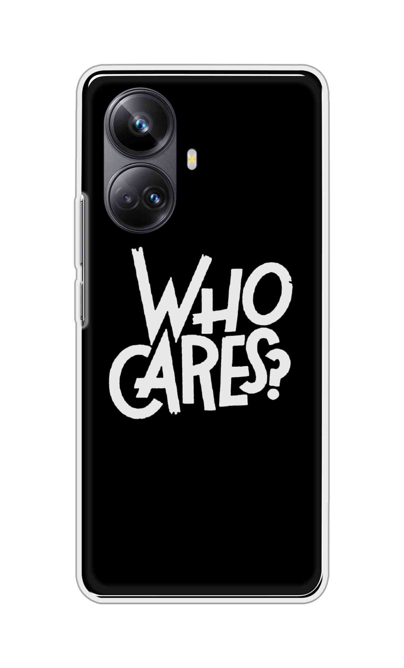 Coberta Back Cover For Realme 10 Pro Plus Back Cover Stylish Case - Who Cares Texts in Black Design D11066