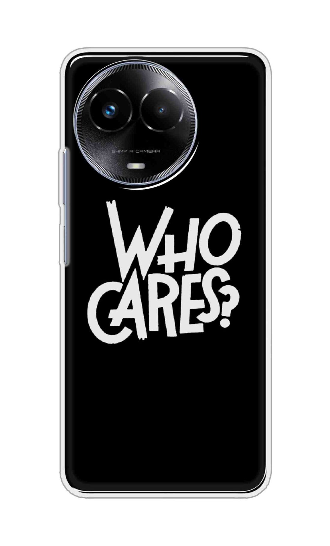 Coberta Back Cover For Realme 11x 5G Back Cover Stylish Case - Who Cares Texts in Black Design D11066