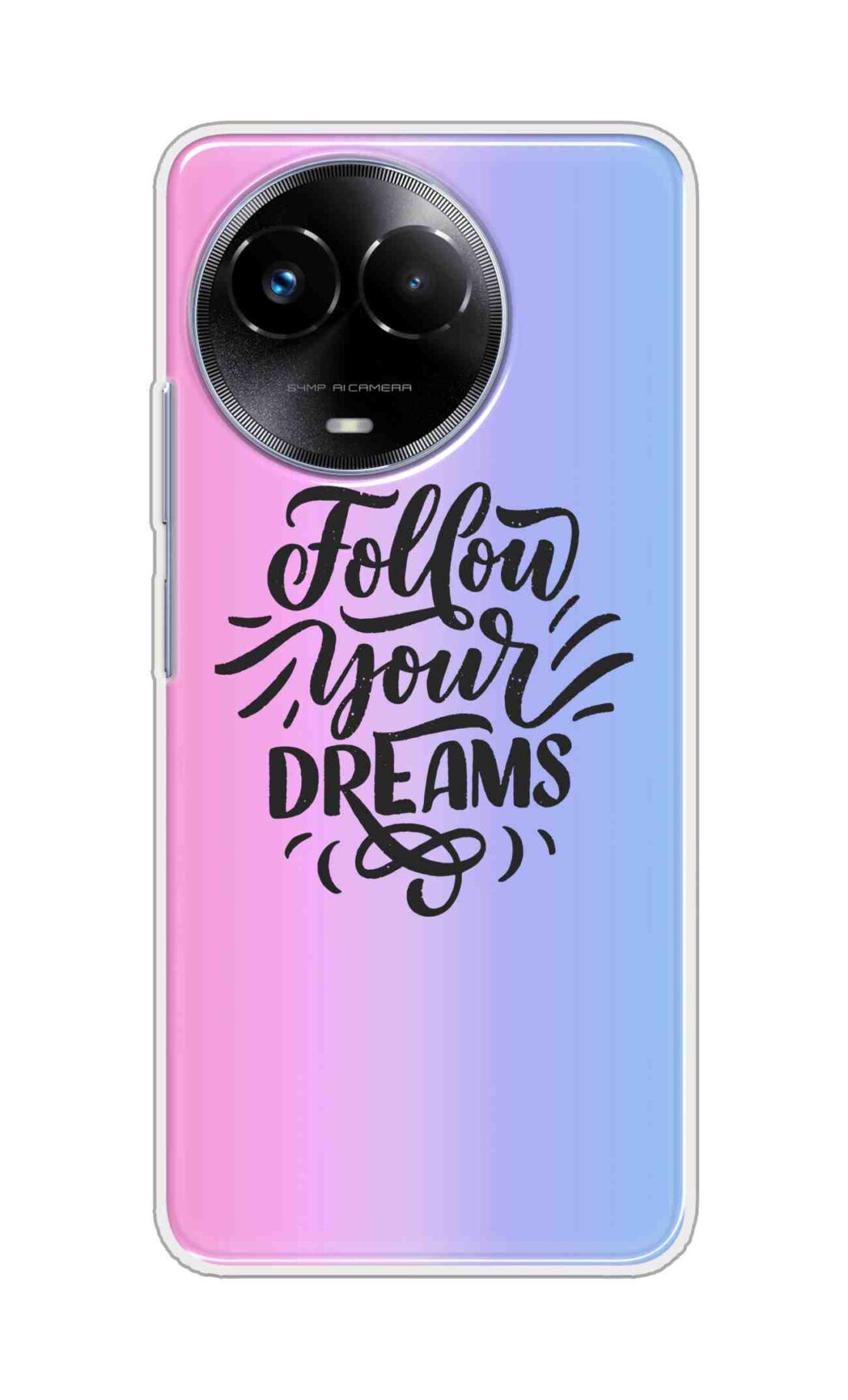 Coberta Back Cover For Realme 11x 5G Back Cover Stylish Case - Follow Your Dreams In Pink And Blue Design D16501