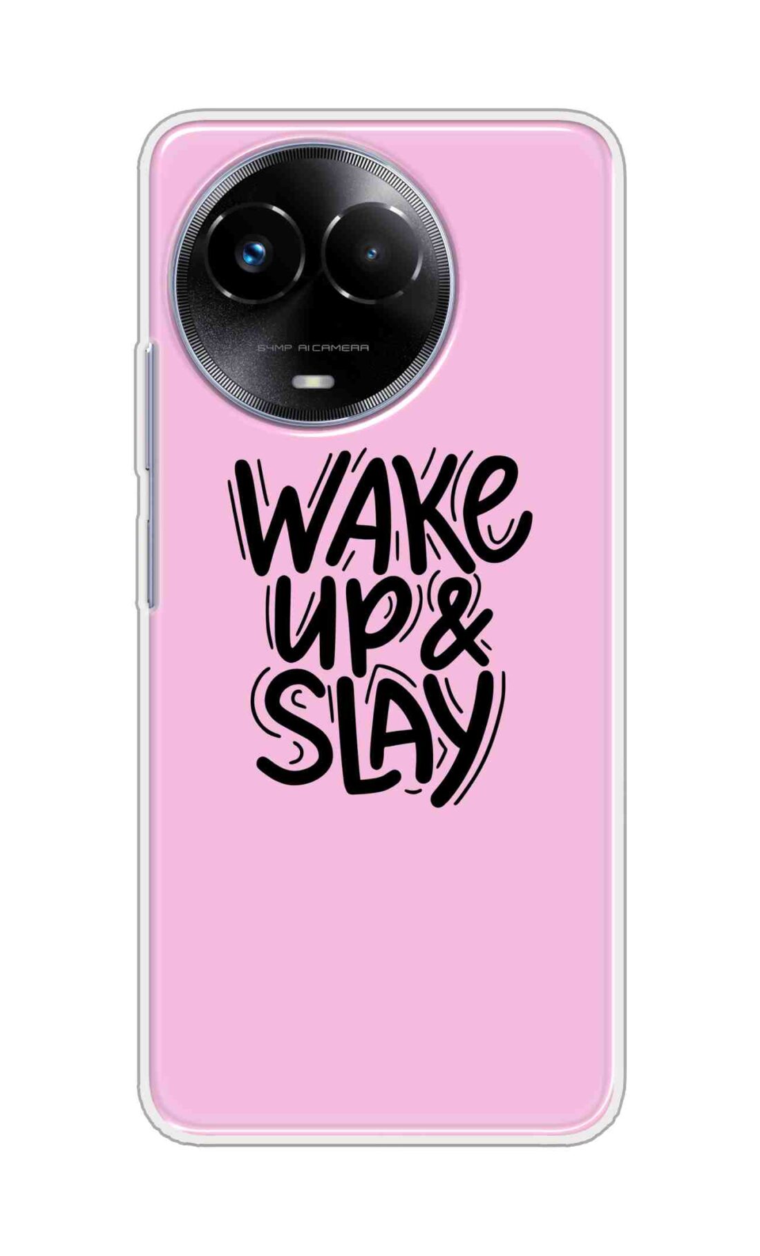 Coberta Back Cover For Realme 11x 5G Back Cover Stylish Case - Wake Up and Slay in Pink Design D16505