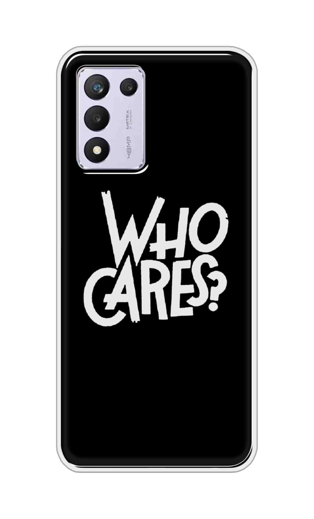 Coberta Back Cover For Realme 9 5G SE Back Cover Stylish Case - Who Cares Texts in Black Design D11066