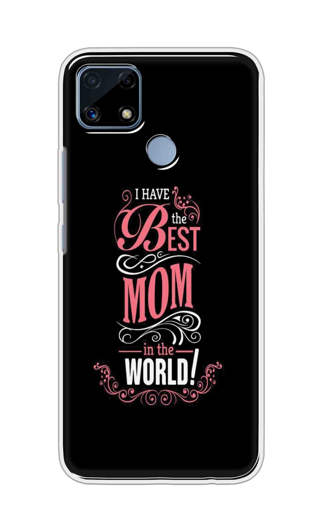 Coberta Back Cover For Realme C25s Back Cover Stylish Case - I Have the Best Mom in the World in Black Design D16497