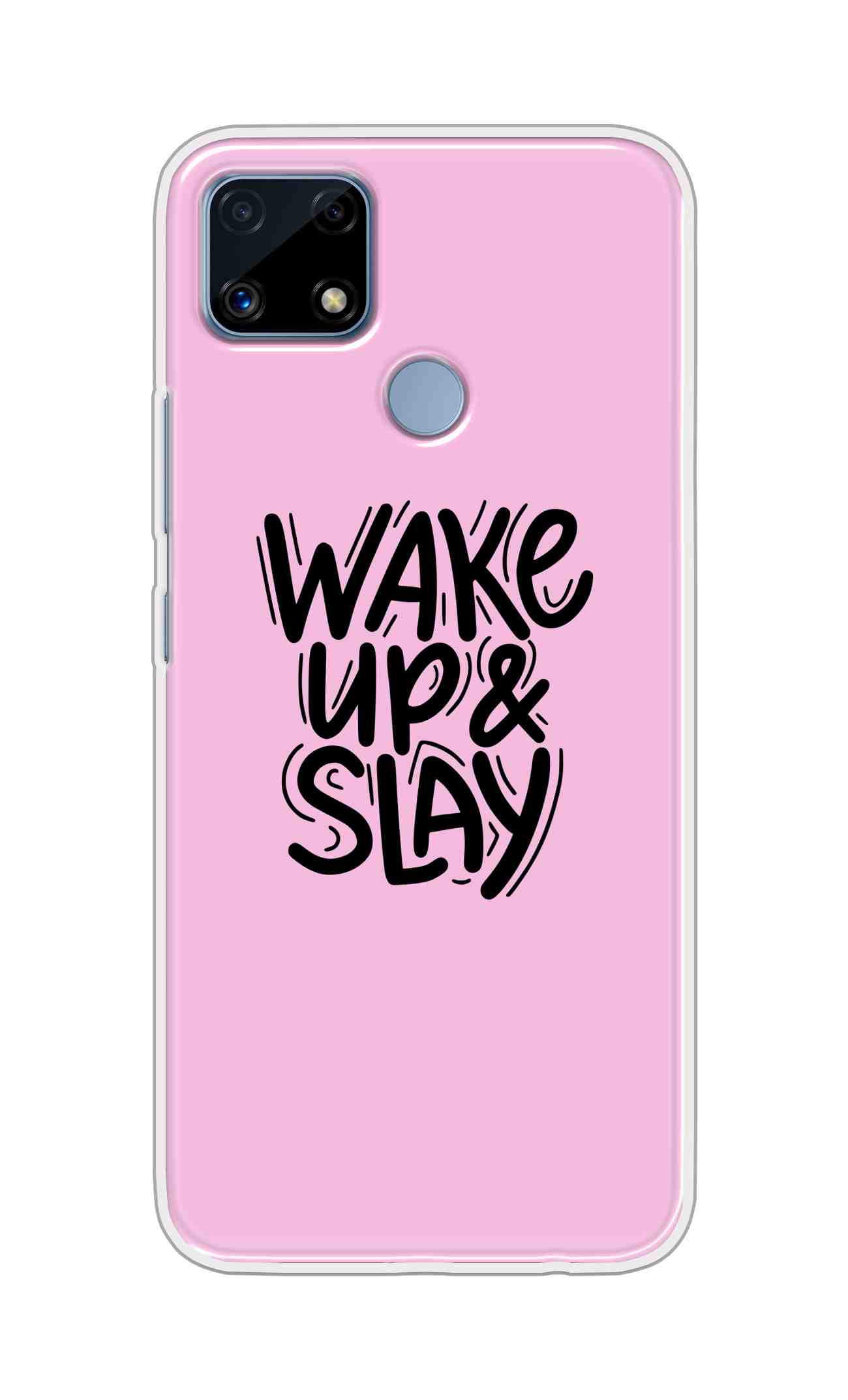 Coberta Back Cover For Realme C25s Back Cover Stylish Case - Wake Up and Slay in Pink Design D16505