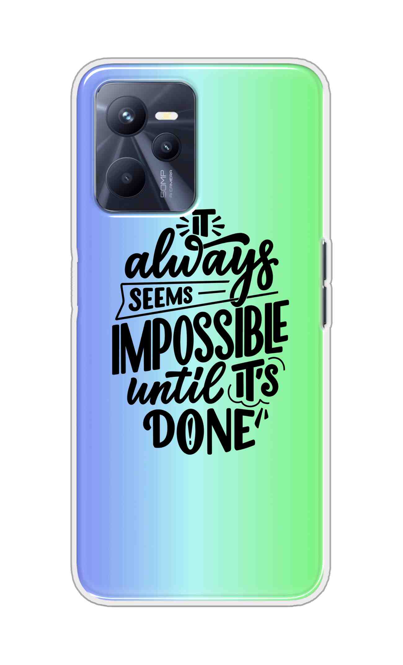 Coberta Back Cover For Realme C35 Back Cover Stylish Case - It Always Seems Impossible Until Its Done in Green and Blue Design D16502