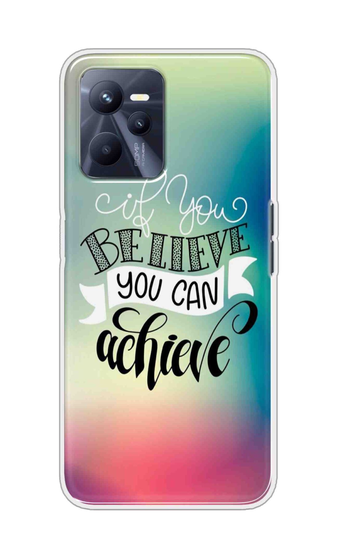 Coberta Back Cover For Realme C35 Back Cover Stylish Case - If You Believe You Can Achieve Text Design D16554