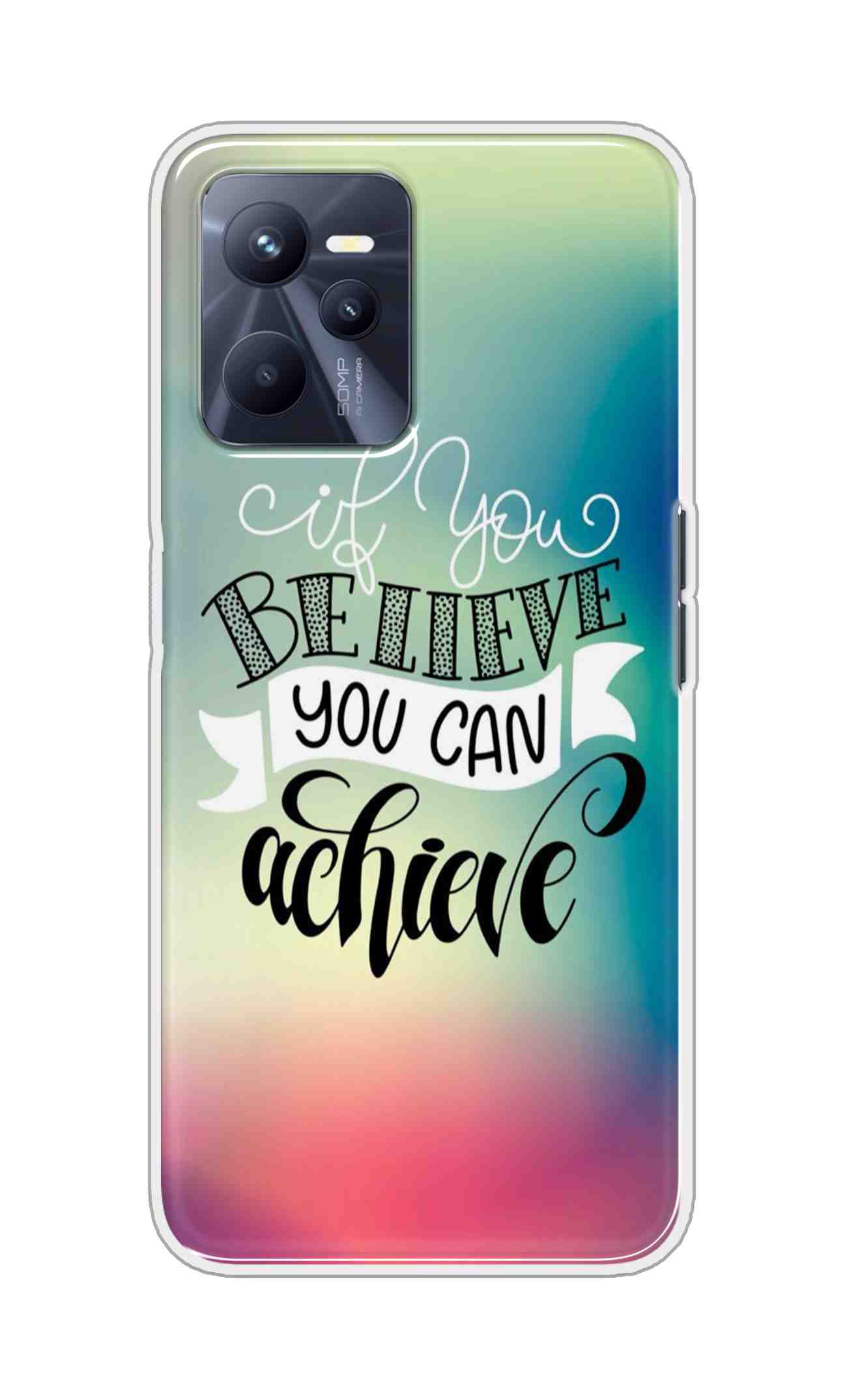 Coberta Back Cover For Realme C35 Back Cover Stylish Case - If You Believe You Can Achieve Text Design D16554