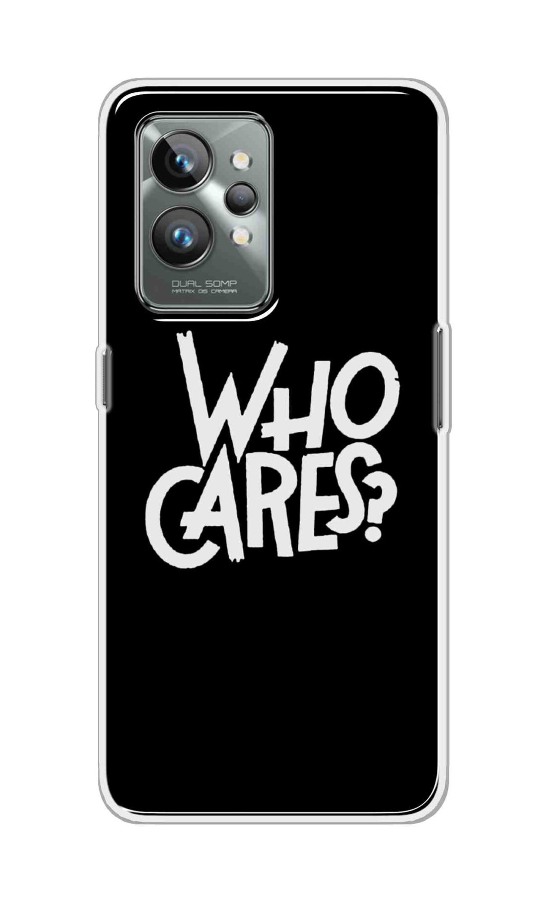 Coberta Back Cover For Realme GT 2 Pro Back Cover Stylish Case - Who Cares Texts in Black Design D11066