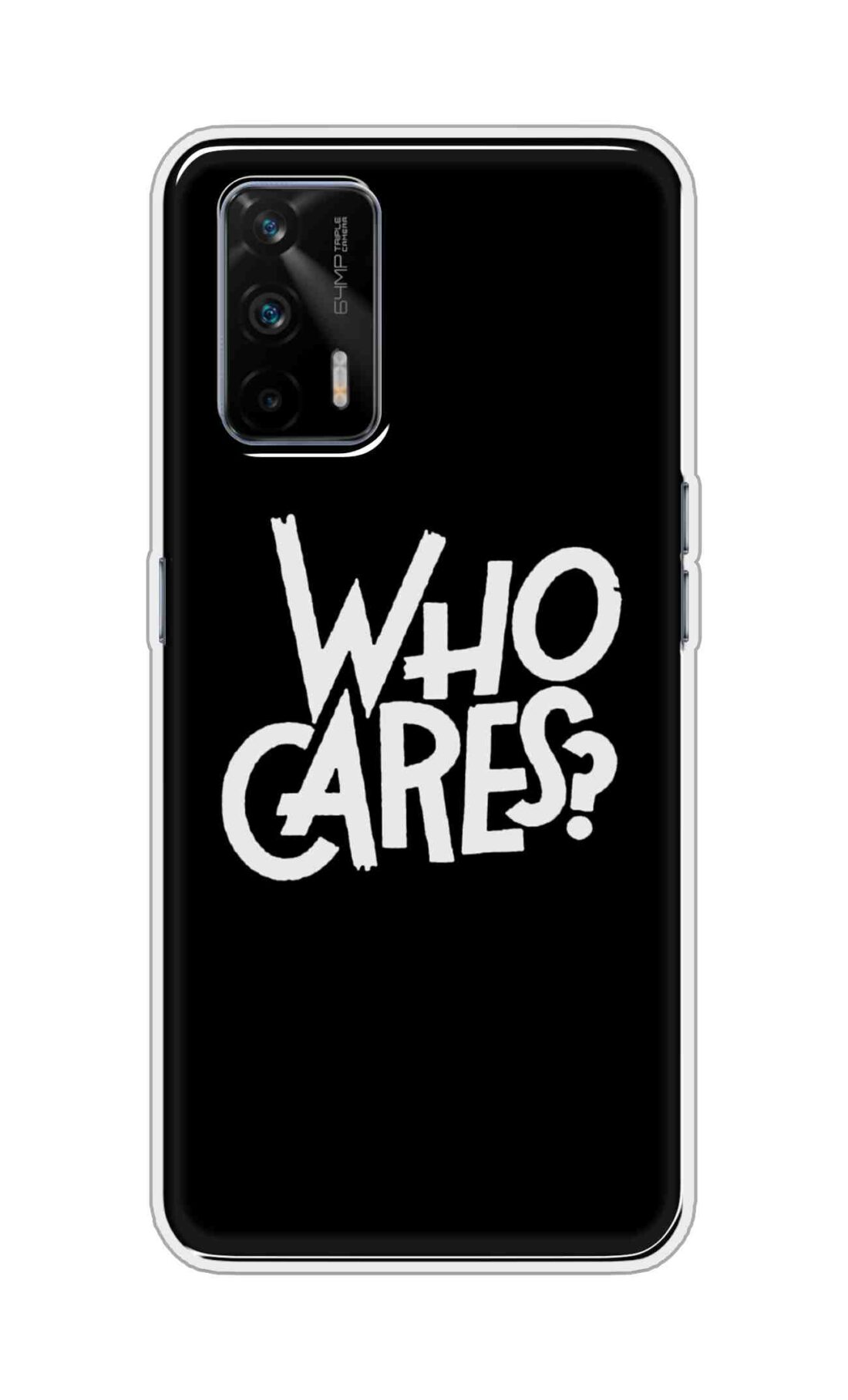 Coberta Back Cover For Realme GT 5G Back Cover Stylish Case - Who Cares Texts in Black Design D11066