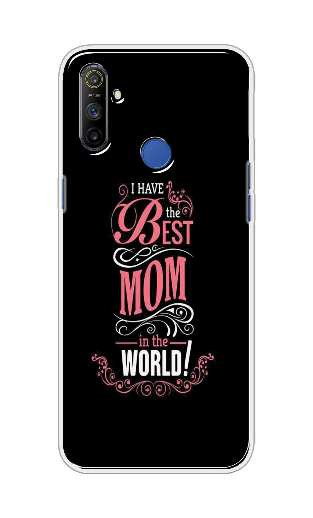 Coberta Back Cover For Realme Narzo 10A Back Cover Stylish Case - I Have the Best Mom in the World in Black Design D16497