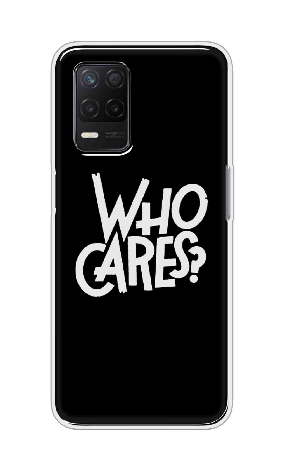 Coberta Back Cover For Realme Narzo 30 5G Back Cover Stylish Case - Who Cares Texts in Black Design D11066
