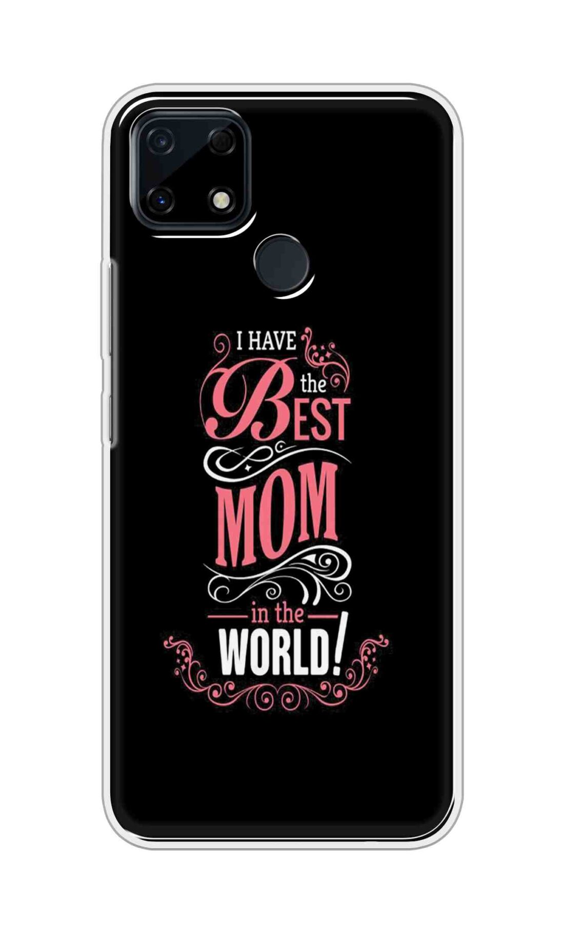 Coberta Back Cover For Realme Narzo 30A Back Cover Stylish Case - I Have the Best Mom in the World in Black Design D16497
