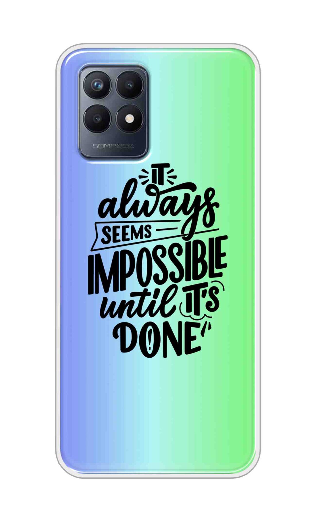 Coberta Back Cover For Realme Narzo 50 Back Cover Stylish Case - It Always Seems Impossible Until Its Done in Green and Blue Design D16502