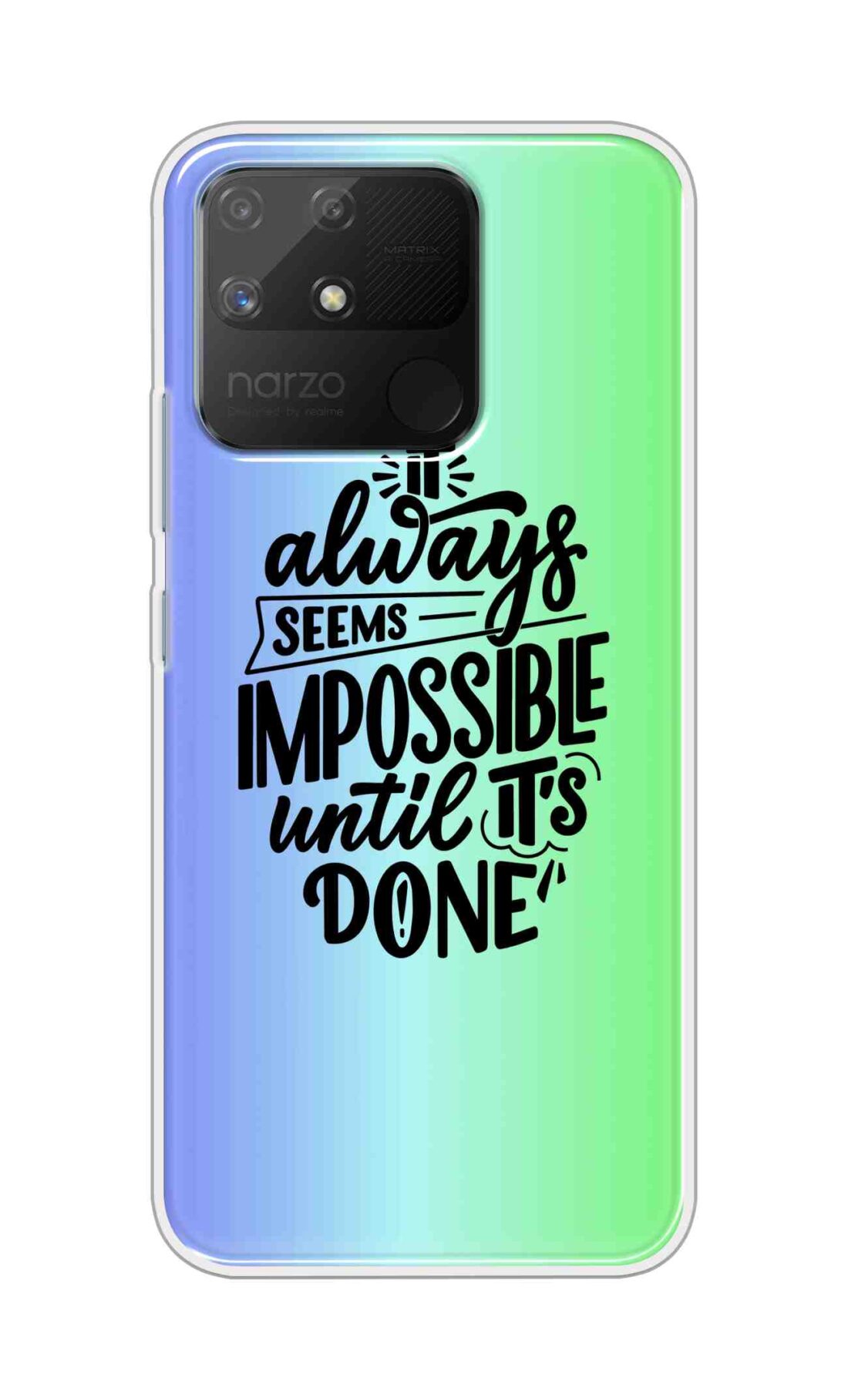 Coberta Back Cover For Realme Narzo 50a Back Cover Stylish Case - It Always Seems Impossible Until Its Done in Green and Blue Design D16502