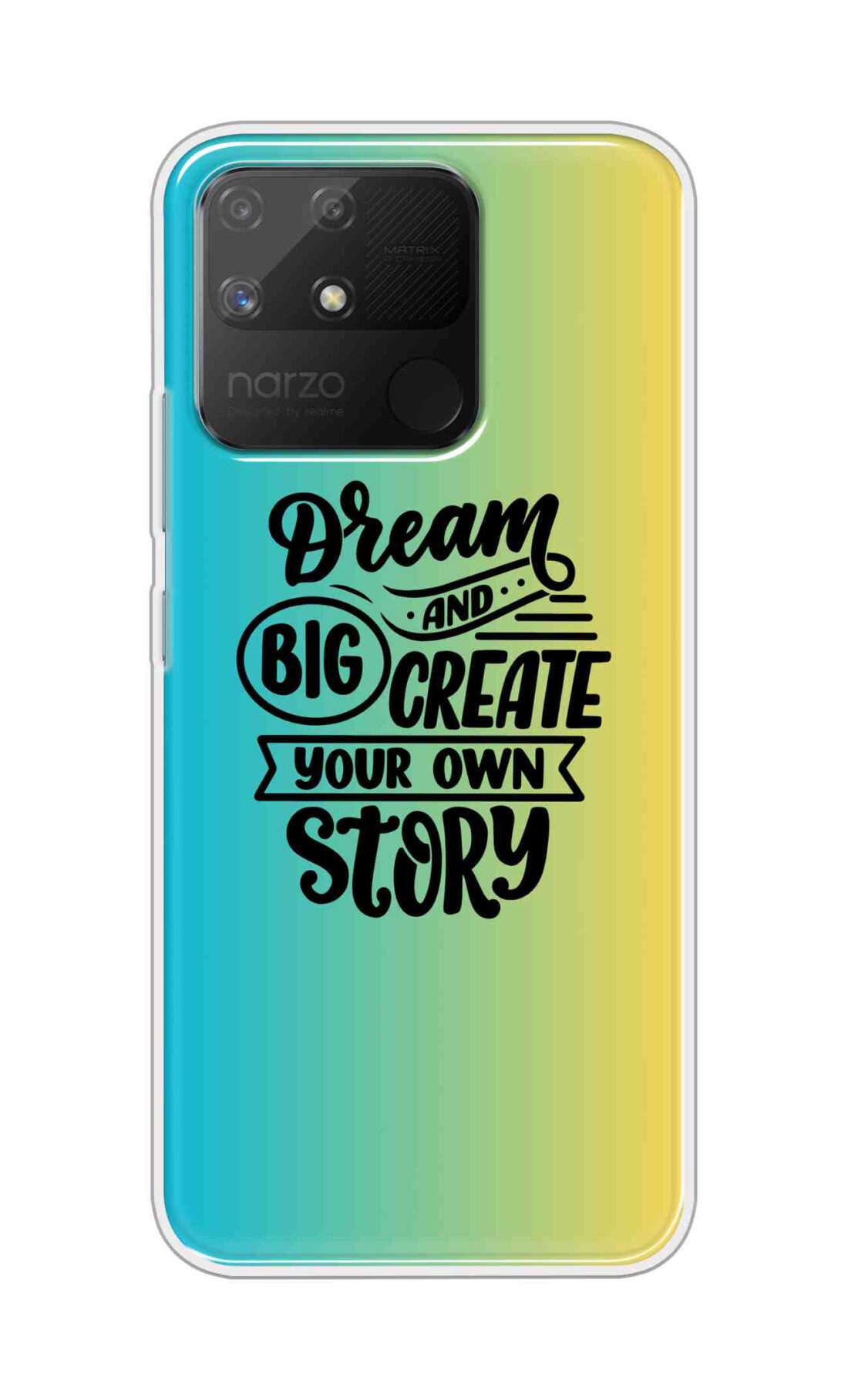 Coberta Back Cover For Realme Narzo 50a Back Cover Stylish Case - Dream Big and Create Your Own Story Design D16506
