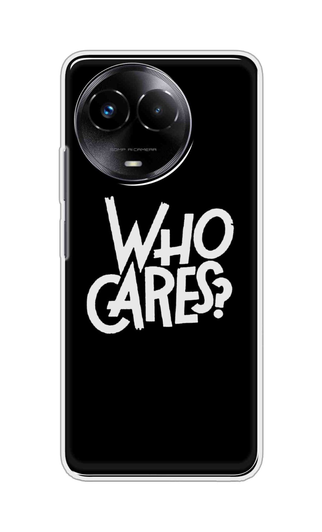 Coberta Back Cover For Realme Narzo 60x Back Cover Stylish Case - Who Cares Texts in Black Design D11066
