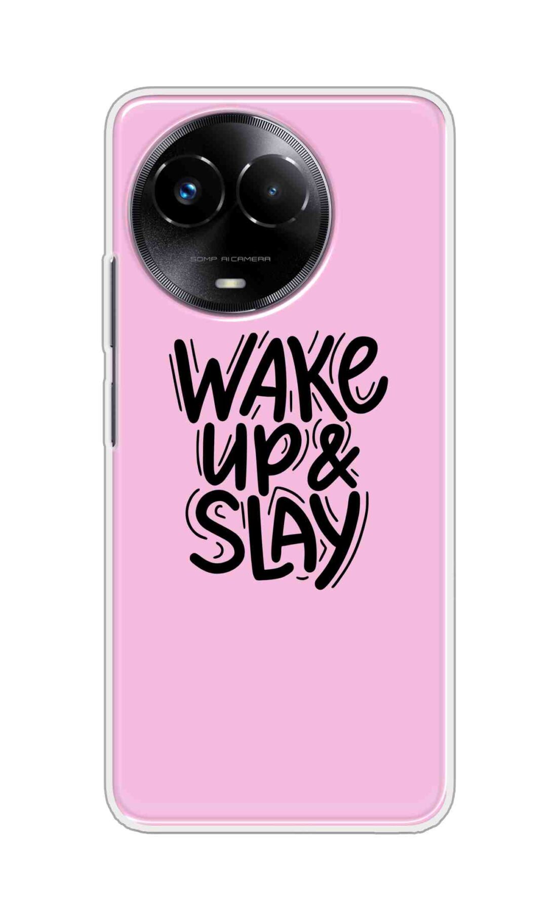 Coberta Back Cover For Realme Narzo 60x Back Cover Stylish Case - Wake Up and Slay in Pink Design D16505