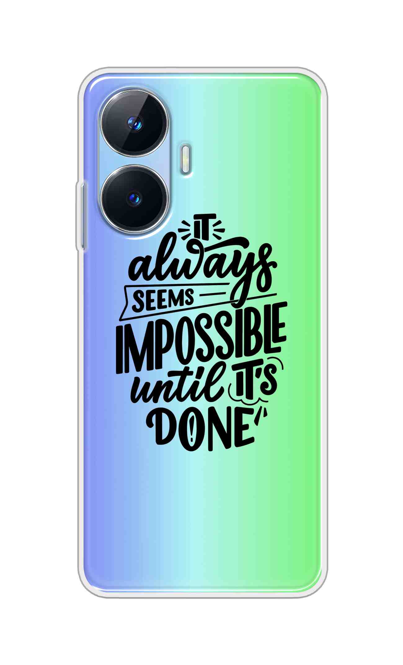 Coberta Back Cover For Realme Narzo N55 Back Cover Stylish Case - It Always Seems Impossible Until Its Done in Green and Blue Design D16502