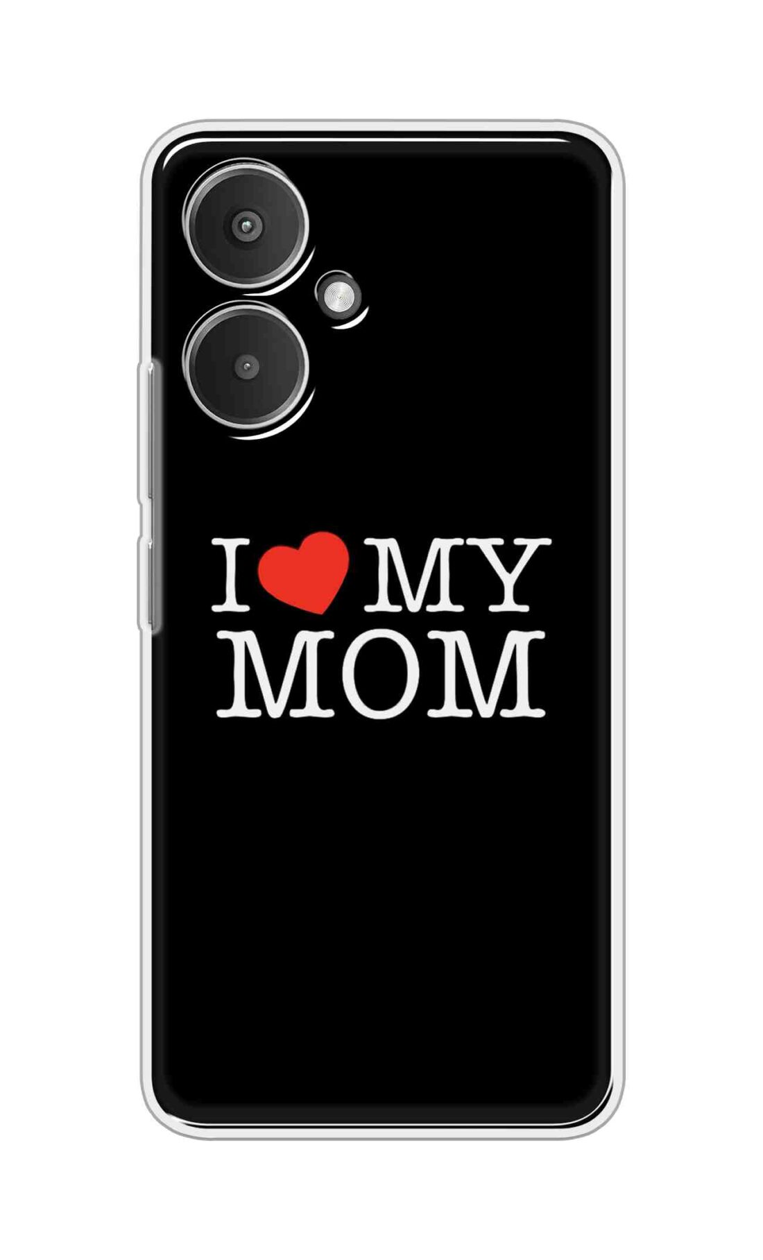 Coberta Back Cover For Redmi 13C 5G Back Cover Stylish Case - I Love My Mom in Black Design D11011