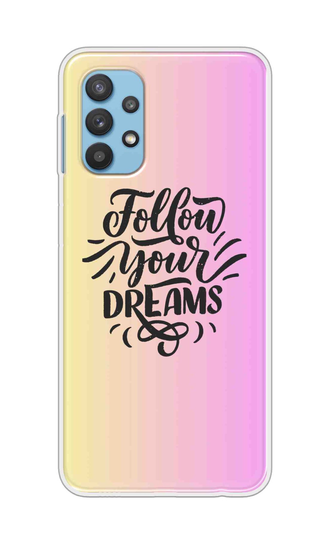 Coberta Back Cover For Samsung Galaxy A32 5G Back Cover Stylish Case - Follow Your Dreams In Pink And Yellow Design D16499