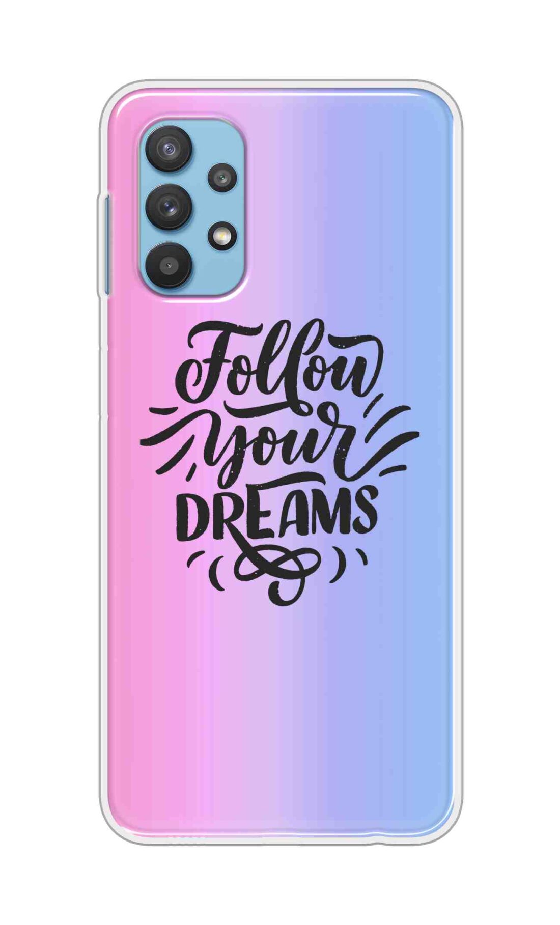 Coberta Back Cover For Samsung Galaxy A32 5G Back Cover Stylish Case - Follow Your Dreams In Pink And Blue Design D16501