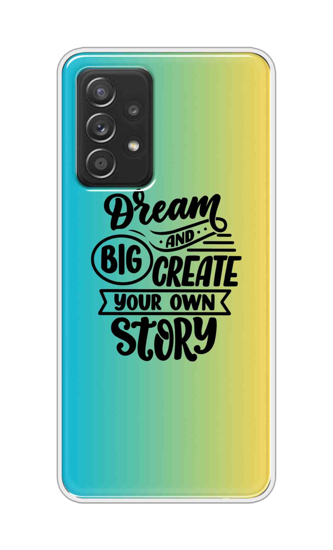 Coberta Back Cover For Samsung Galaxy A52 5G Back Cover Stylish Case - Dream Big and Create Your Own Story Design D16506