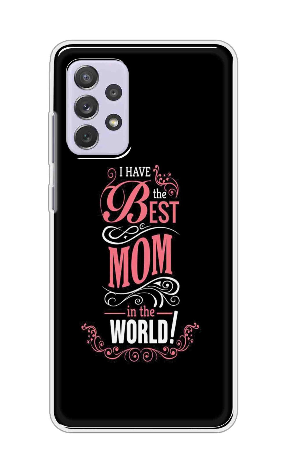 Coberta Back Cover For Samsung Galaxy A72 Back Cover Stylish Case - I Have the Best Mom in the World in Black Design D16497